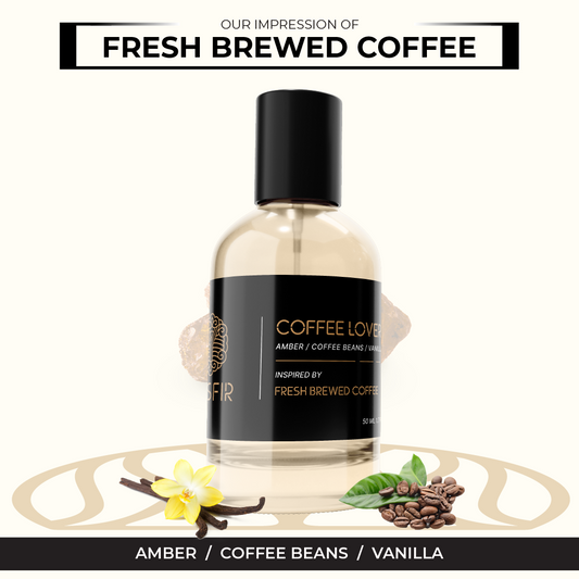 Coffee Lover - Inspired by Fresh Brewed Coffee