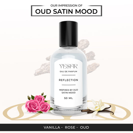 Reflection - Inspired by Oud Satin Mood